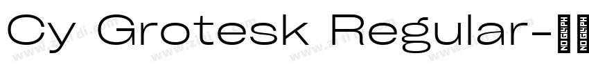 Cy Grotesk Regular字体转换 Cy Grotesk Regular字体转换